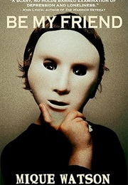 Be My Friend (Mique Watson)