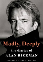Madly, Deeply: The Diaries of Alan Rickman (Rickman, Alan)