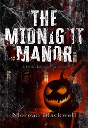 The Midnight Manor (Morgan Blackwell)
