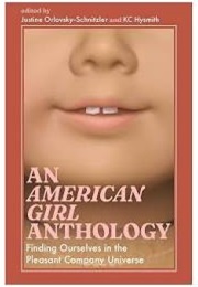 An American Girl Anthology (Justine Orlovsky-Schnitzler, K.C. Hysmith)