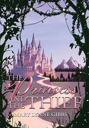 The Princess and the Thief (Mary Lynne Gibbs)