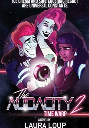 The Audacity 2: Time Warp (Laura Loup)