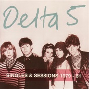 Delta 5 - Singles & Sessions 1979-1981