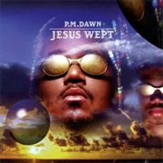 PM Dawn - Jesus Wept