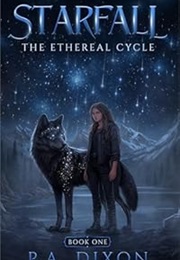 Starfall: The Ethereal Cycle (Paul a Dixon)