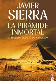 The Immortal Pyramid (Javier Sierra)