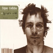 Super Collider - Head On
