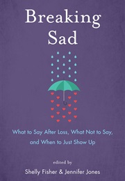 Breaking Sad (Shelly Fisher & Jennifer Jones)