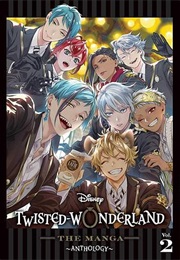 Disney Twisted-Wonderland: The Manga – Anthology, Vol. 2 (Various)