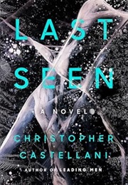 Last Seen (Christopher Castellani)