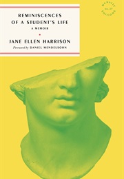 Reminiscences of a Student's Life (Jane Ellen Harrison)
