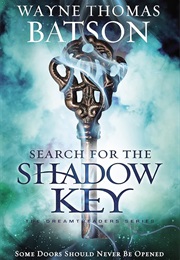 Search for the Shadow Key (Wayne Batson)