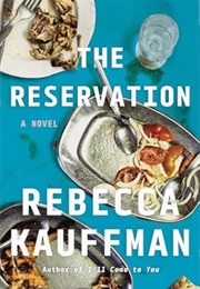 The Reservation (Rebecca Kauffman)