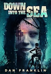 Down Into the Sea (Dan Franklin)