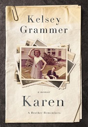 Karen: A Brother Remembers (Kelsey Grammer)
