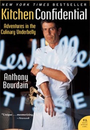 Kitchen Confidential (Anthony Bourdain)