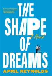 The Shape of Dreams (April Reynolds)