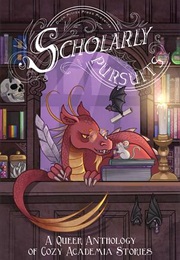 Scholarly Pursuits (Anthology)