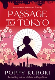 Passage to Tokyo (Poppy Kuroki)