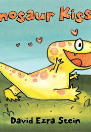 Dinosaur Kisses (David Ezra Stein)