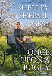 Once Upon a Buggy (Shelley Shepard Gray)
