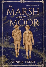 By Marsh and by Moor (Annick Trent)