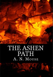 The Ashen Path (A. N. Mouse)