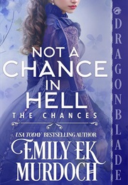 Not a Chance in Hell (Emily EK Murdoch)