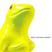 Amplifier Worship - Boris (1998)