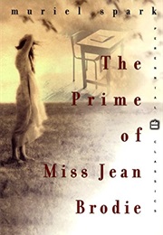The Prime of Miss Jean Brodie (Muriel Spark)