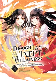 Though I Am an Inept Villainess: Tale of the Butterfly-Rat Body Swap in the Maiden Court (Manga) Vol (Satsuki Nakamura)