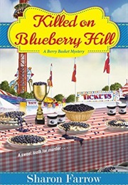 Killed on Blueberry Hill (Sharon Farrow)