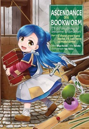 Ascendance of a Bookworm Vol. 1 (Miya Kazuki)
