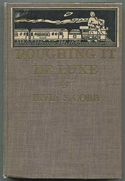 Roughing It De Luxe (Irvin S. Cobb)