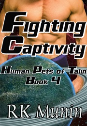 Fighting Captivity (R.K. Munin)
