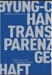 Transparenzgesellschaft (Byung-Chul Han)