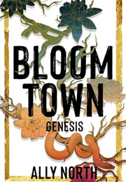 Bloom Town: Genesis (Ally North)