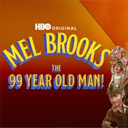 Mel Brooks: The 99 Year Old Man!