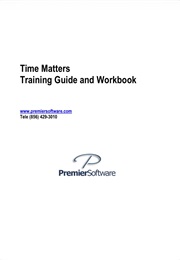 Time Matters Training Guide and Workbook (Premier Software)