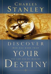 Discover Your Destiny (Charles Stanley)