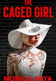 The Caged Girl (Monica Arya)