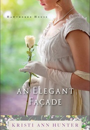 An Elegant Façade (Kristi Ann Hunter)