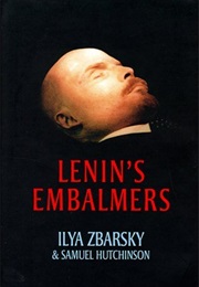 Lenin's Embalmers (Ilya Zbarsky ,  Samuel Hutchinson ,  Barbara Bray)