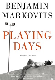 Playing Days (Benjamin Markovits)