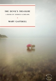 The Devil's Treasure: A Book of Stories and Dreams (Mary Gaitskill)