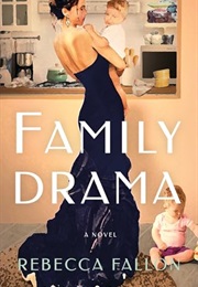 Family Drama (Rebecca Fallon)