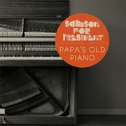 Samson for President - Papas Old Piano