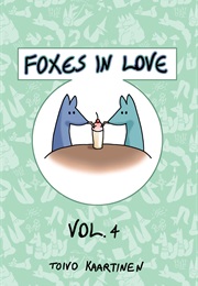 Foxes in Love Vol 4 (Toivo Kaartinen)