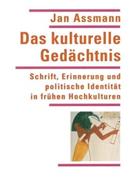 Das Kulturelle Gedächtnis (Jan Assmann)