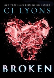 Broken (CJ Lyons)